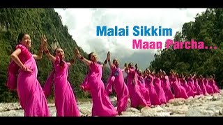 Malai Sikkim Maan ParchaSong  Full HD 1080P  Satya Bhanja [upl. by Annawt]