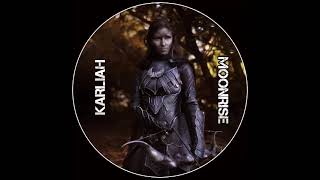 Moonrise  Karliah [upl. by Adele]