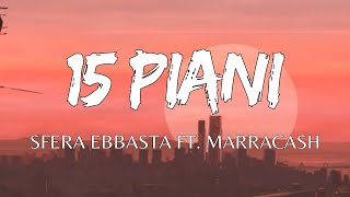 Sfera Ebbasta  15 Piani Testo  Lyrics Ft Marracash  Ma siamo riusciti a salvarci [upl. by Dotti]