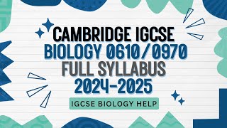 Complete Cambridge IGCSE Biology Syllabus 2024 Breakdown amp Overview Full Topics Explained [upl. by Ttelrahc]