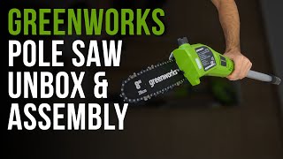 Greenworks Pole Saw Unboxing and Assembly [upl. by Main]