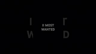 II MOST WANTED [upl. by Gunilla]