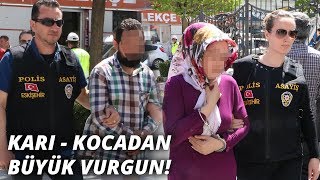 Karı  kocadan büyük vurgun Tam 24 kişiyi dolandırdılar [upl. by Samson613]