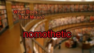 What does nomothetic mean [upl. by Ainna]