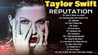 Taylor Swift  Reputation  Best Album ☆ [upl. by Scherle531]