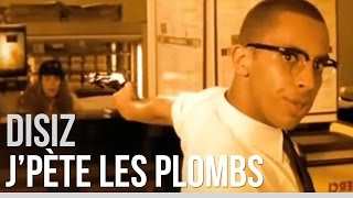 Disiz La Peste  Jpète les plombs [upl. by Alleon]