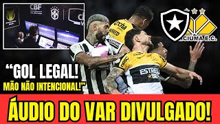 URGENTE MANIPULAÃ‡ÃƒO DE RESULTADOS VAR DIVULGA ÃUDIO EXCLUSIVO GOL FOI LEGAL BOTAFOGO HOJE [upl. by Hogen]