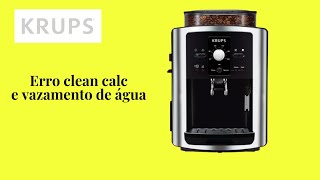 Maquina de café Krups EA8010  erro clean calc e com fugas de água serve para outros modelos Krups [upl. by Annauj]