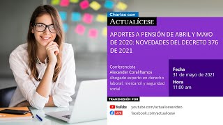 Decreto 376 de 2021 aportes a pensión abril y mayo de 2020 [upl. by Farman329]