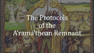 The Wrapup The Protocols of the Aramathean Remnant  the legacy of the British Isles [upl. by Aemat201]