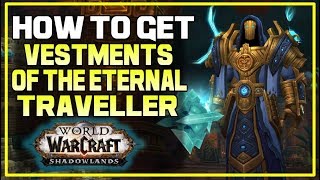 Essence of Mortality Farm Guide  Vestments of Eternal Traveller WoW Shadowlands PreOrder [upl. by Norris931]