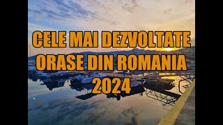 Cele mai dezvoltate orase din romania 2024 [upl. by Alano]