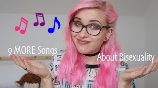 9 MORE Songs You Didnt Know Were About Bisexuality [upl. by Vanzant293]