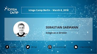 Icinga Camp Berlin 2018  Icinga as a Service [upl. by Adelbert]