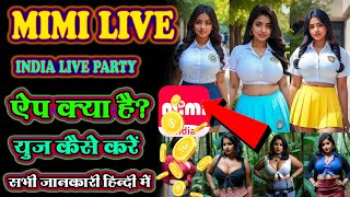 mimi live app se paise kaise kamaye  mimi live app agency kaise le  mimi Live App kya hai mimi [upl. by Notslar239]