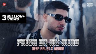 Deep Kalsi X KRNA  Paisa On My Mind  TUNNEL VISION  KALAMKAAR [upl. by Bathsheeb701]