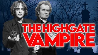 The Highgate Vampire amp The quotReal Lifequot Slayers [upl. by Rann471]