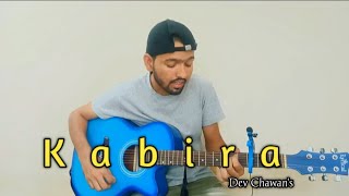 Kabira  Cover Song  Dev Chawan  Guitar Cover songs [upl. by Iona]