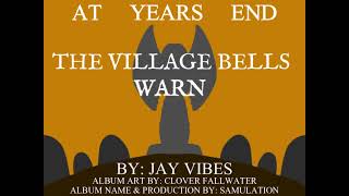 The Village Bells Warn  At Years End Album [upl. by Eimiaj]