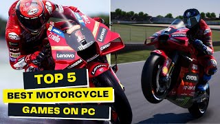 TOP5 Best Motorcycle Games For PC [upl. by Redfield267]