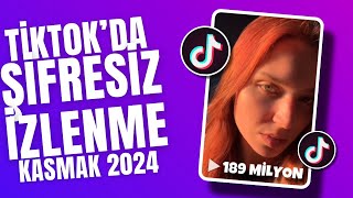 Tiktok Şifresiz İzlenme Kasma 2024  Tiktok İzlenme Hilesi 2024  Tiktok İzlenme Arttırma [upl. by Atsirk]