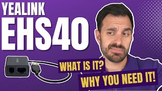 Yealink EHS40  What Is It and Why You Need It [upl. by Jada]