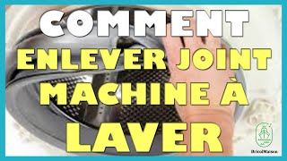 Comment enlever joint machine à laver [upl. by Naaitsirhc915]