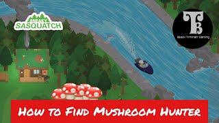 Sneaky Sasquatch  How to Find Mushroom Hunter [upl. by Aliekahs236]