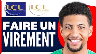 Comment Faire Un Virement Application Lcl  En 2024 [upl. by Ecidna]