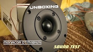 Monacor DTM 1044  Tweeter  Unboxing  Sound test 🎁🔊 [upl. by Ycam]