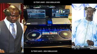 DJ Tony Jawo 2024 Mbalax Mix [upl. by Nosnah119]