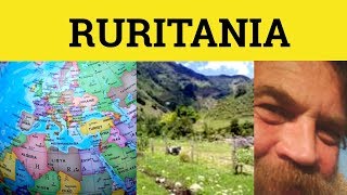 🔵 Where is Ruritania Ruritania Meaning  Ruritania Origin  Ruritania Usage [upl. by Eak]