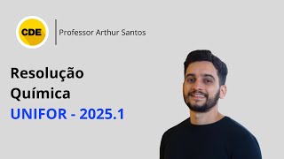 UNIFOR 20251  Resolução da questão 22 de QUÍMICA com o professor Arthur Santos [upl. by Iver914]