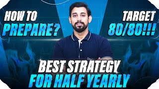 Best Strategy to score high in Half Yearlies  Class 11  Class 12  Must Watch [upl. by Pacien]