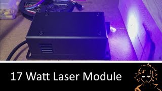 Most Powerful Laser Diode Setting up a 17 watt laser module [upl. by Nirmak]