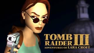 quotTomb Raider III Themequot TR III Adventures of Lara Croft soundtrack by Nathan McCree 1998 [upl. by Nalani]