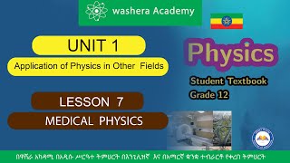 PHYSICS GRADE 12 UNIT 1 LESSON 7 MEDICAL PHYSICS [upl. by Ilka158]