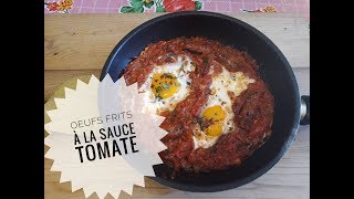 OEUFS FRITS À LA SAUCE TOMATE MAISON [upl. by Uot2]