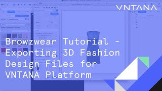 Browzwear Tutorial  Exporting 3D Fashion Design Files for VNTANA Platform [upl. by Mcculloch]