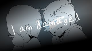 I am Damaged Animatic [upl. by Dorina]