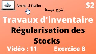 Comptabilité Générale S2  Régularisation des Stocks Exercice Corrigé 8 inventaire [upl. by Euqilegna881]