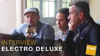 Electro Deluxe linterview au Trianon pour Fnac Musique [upl. by Aiciles]