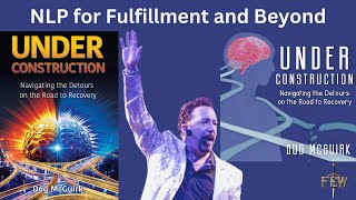 NLP for Fulfillment  Under Construction Navigating the Detours on the Road to Recovery  Intro [upl. by Soulier]