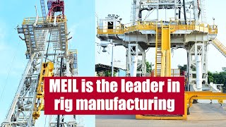 MEIL is the leader in rig manufacturing  MEIL Hydrocarbons [upl. by Publias562]