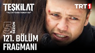 Teşkilat 121 Bölüm Fragmanı trt1 [upl. by Adnauqaj]