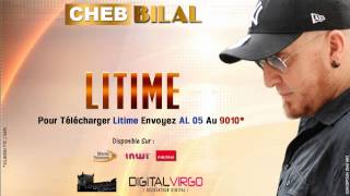 Cheb Bilal  Litime  Production 2014  الشاب بلال  اليتيم [upl. by Aremus]