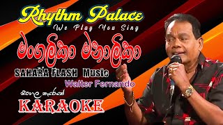 Mangalika Manalika  මංගලිකා මනාලිකා I Walter Fernando I Karaoke Song I Rhythm Palace [upl. by Yrrap]