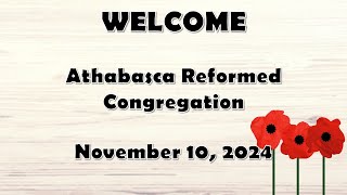 Athabasca Reformed Church Service  November 10 2024 [upl. by Hoban826]