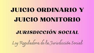 JUICIO ORDINARIO Y JUICIO MONITORIO EN LA JURISDICCIÓN SOCIAL [upl. by Normandy283]