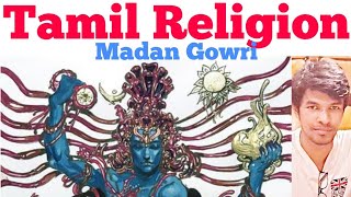 Tamil Religion  Madan Gowri  MG [upl. by Ihsoyim]